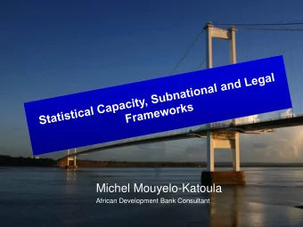 Michel Mouyelo-Katoula  African Development Bank Consultant  Outline  Introduction  Statistical