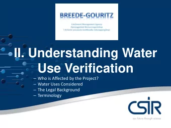 Use Verification  Who is Affected by the Project?  Water Uses Considered  The Legal