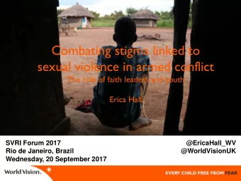 Combating stigma linked to  sexual violence in armed conflict  The role of faith leaders and youth