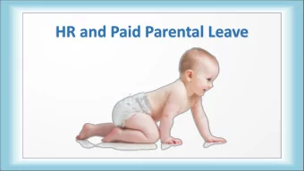 HR and Paid Parental Leave  Only 13% of U.S. employees have access  to paid maternity leave