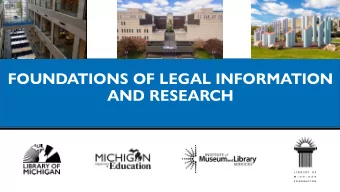 FOUNDATIONS OF LEGAL INFORMATION  AND RESEARCH  Part 2: Applying the Foundations or Tackling Legal