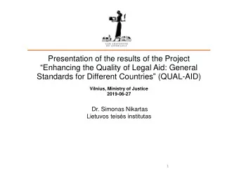 Standards for Different Countries  (QUAL-AID)  Vilnius, Ministry of Justice  2019-06-27  Dr.