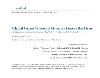 Ethical Issues When an Attorney Leaves the Firm Managing Client Communications, Client Files, Work