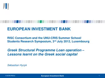 EUROPEAN INVESTMENT BANK  RISC Consortium and the UNU-CRIS Summer School/ Students Research