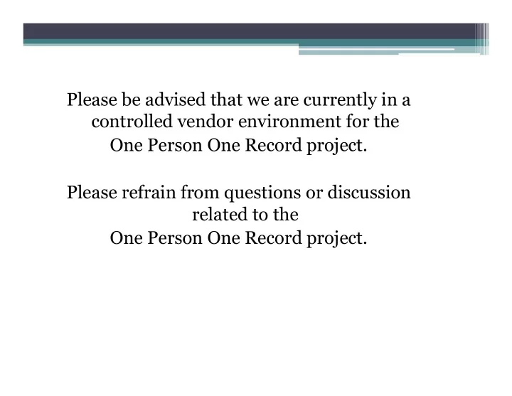 please be advised that we are currently in a controlled