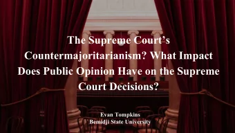 The Supreme Courts  Countermajoritarianism? What Impact  Does Public Opinion Have on the Supreme