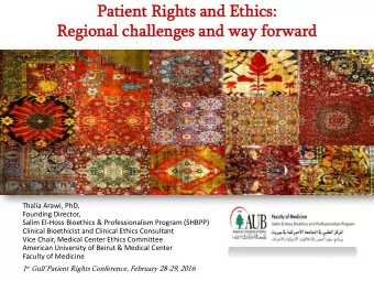 Pa  Patient  nt Ri  Rights  hts an  and Ethi  hics  cs:  Re  Region  ional  al cha  hallenge