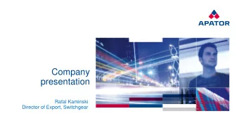Company  presentation  Rafal Kaminski  Director of Export, Switchgear  01  General information  3