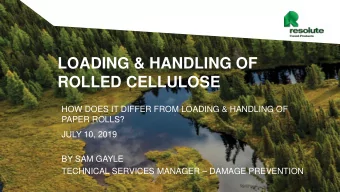 LOADING &amp; HANDLING OF  ROLLED CELLULOSE  HOW DOES IT DIFFER FROM LOADING &amp; HANDLING OF