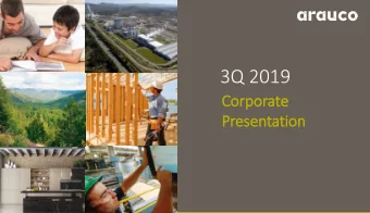 3Q 2019  Corporate  Presentation  OVERVIEW  ARAUCO: A CONTINUED EXPANSION  1996  NOW  Alto Parana