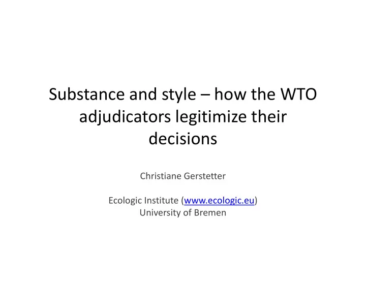 substance and style how the wto adjudicators legitimize
