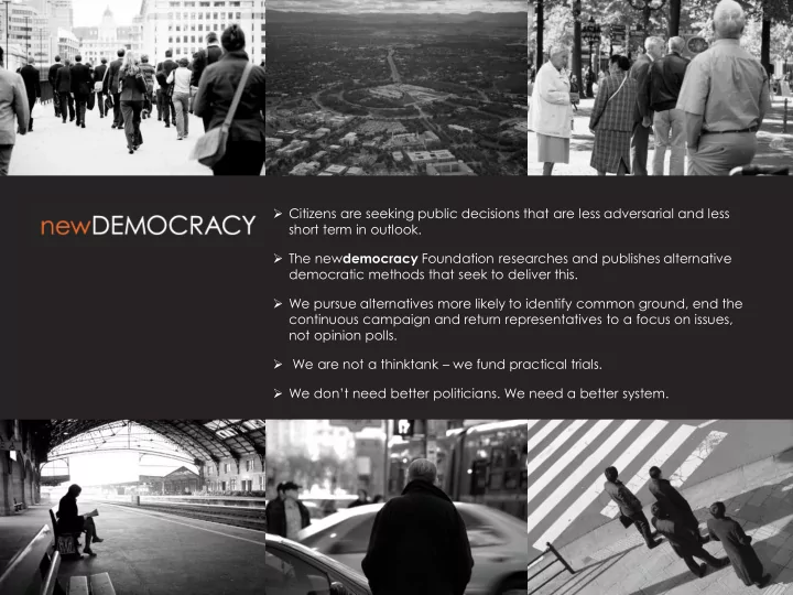 citizens are seeking public decisions that are less