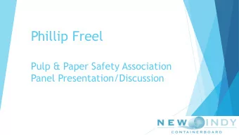 Phillip Freel  Pulp &amp; Paper Safety Association  Panel Presentation/Discussion  Who am I and who