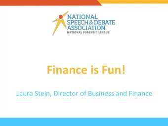 Finance is Fun!  Laura Stein, Director of Business and Finance  Presentation Overview  1.  3 steps