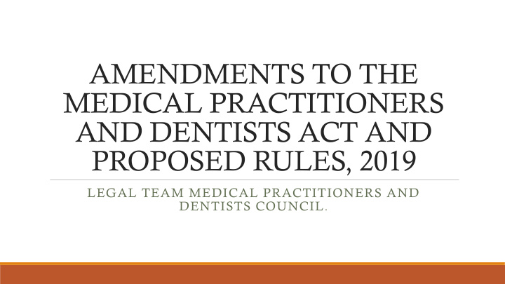 amendments to the medical practitioners and dentists act
