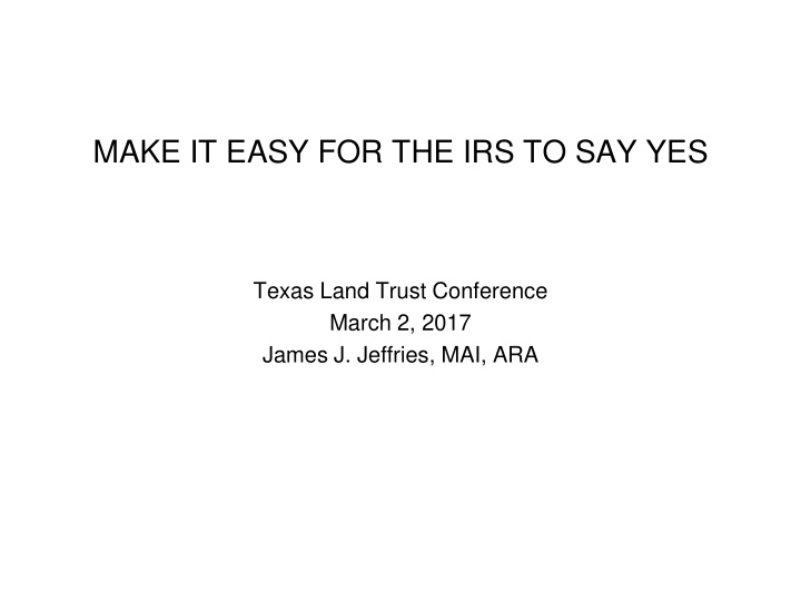 make it easy for the irs to say yes