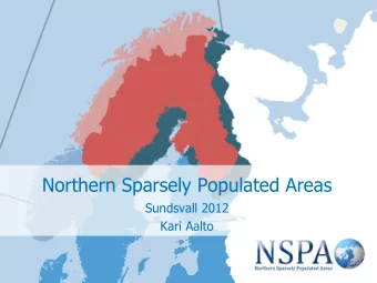 Northern Sparsely Populated Areas  Sundsvall 2012  Kari Aalto  Our region  the four northernmost