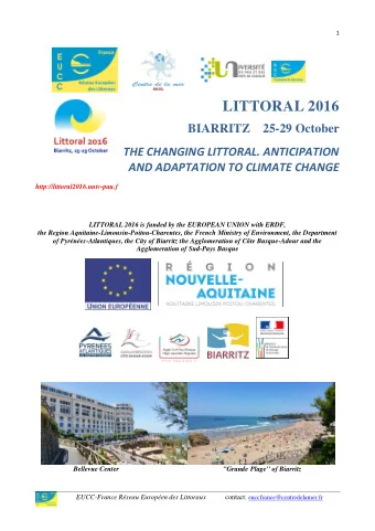 LITTORAL 2016  BIARRITZ    25-29 October  THE CHANGING LITTORAL. ANTICIPATION  AND ADAPTATION TO