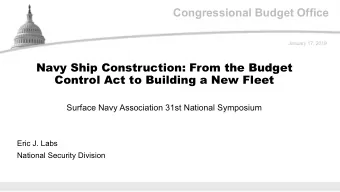 Congressional Budget Office  January 17, 2019  Navy Ship Construction: From the Budget  Control Act