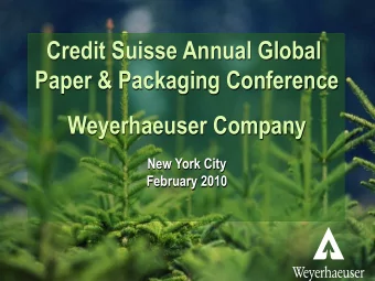 Paper &amp; Packaging Conference  Investor Conference  Weyerhaeuser Company  Weyerhaeuser Company
