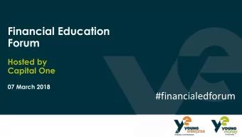Financial Education  Forum  Hosted by  Capital One  07 March 2018  #financialedforum