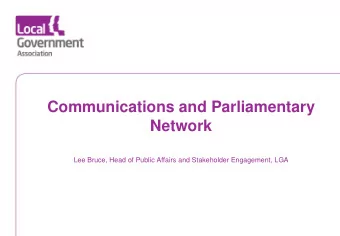 Communications and Parliamentary  Network  Lee Bruce, Head of Public Affairs and Stakeholder
