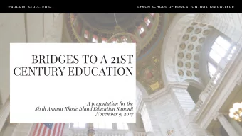 BRIDGES TO A 21ST  CENTURY EDUCATION  A presentation for the  Sixth Annual Rhode Island Education