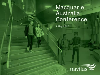 Macquarie  Australia  Conference  4 May 2017  About Navitas  Navitas (ASX:  NVT) is a leading
