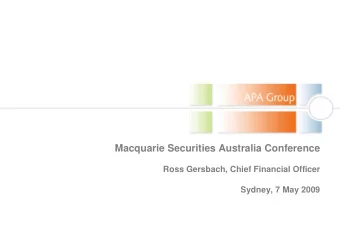 Macquarie Securities Australia Conference  Ross Gersbach, Chief Financial Officer  Sydney, 7 May