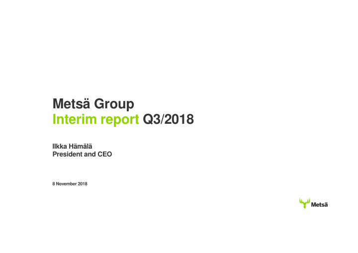 mets group interim report q3 2018