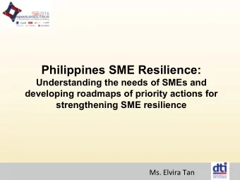 Philippines SME Resilience:  Understanding the needs of SMEs and  developing roadmaps of priority