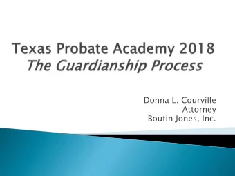 Boutin Jones, Inc.  #ClaudeAmerica  Three parts:  1.  Opening the Guardianship  2.  Administration