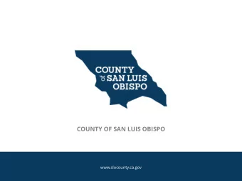 COUNTY OF SAN LUIS OBISPO  www.slocounty.ca.gov  COUNTY OF SAN LUIS OBISPO  www.slocounty.ca.gov