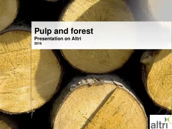 Pulp and forest  Presentation on Altri  2016 Altris overview  Business development  BHKP Market