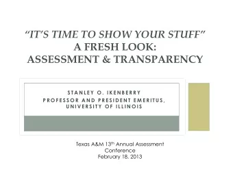 ITS TIME TO SHOW YOUR STUFF  A FRESH LOOK:  ASSESSMENT &amp; TRANSPARENCY  S T A N L E Y