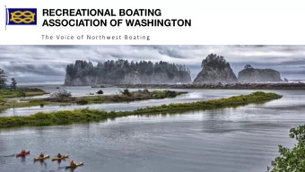 RECREATIONAL BOATING  ASSOCIATION OF WASHINGTON  The Voic e  of  Nort hwest  B oat ing  RBA