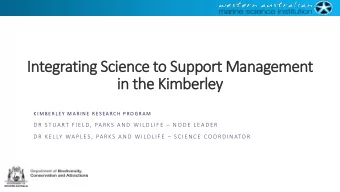 Integ  egratin  ing Scien  ence to S  Support M  Manag  agem  ement  in t  the K  e Kimber  erle