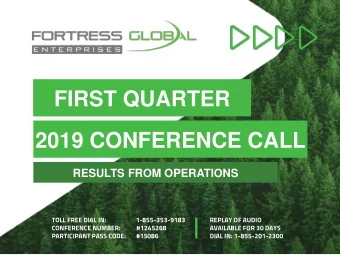 FIRST QUARTER  2019 CONFERENCE CALL  RESULTS FROM OPERATIONS  TOLL FREE DIAL IN: