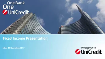 Fixed Income Presentation  Milan 16 November, 2017  Disclaimer This Presentation may contain