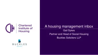 A housing management inbox  Gail Sykes  Partner and Head of Social Housing  Buckles Solicitors LLP