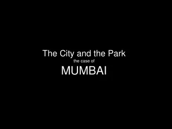 MUMBAI  Case 1  The reports did two things: 1. Created a Crises  Forest under threat  2. Put the