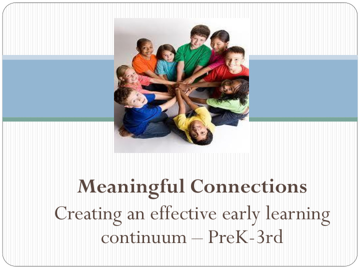 meaningful connections creating an effective early