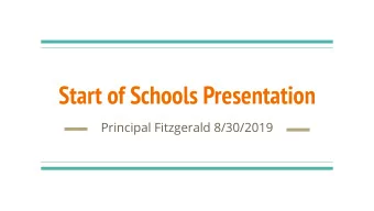 Start of Schools Presentation  Principal Fitzgerald 8/30/2019  Staff Feedback and Wasc Critical