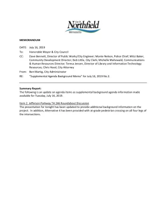 MEMORANDUM  DATE: July 16, 2019  To:  Honorable Mayor &amp; City Council  CC:  Dave Bennett,