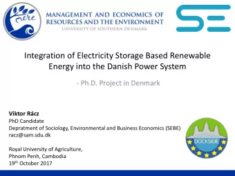 Integration of Electricity Storage Based Renewable  Energy into the Danish Power System  - Ph.D.