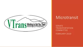 Microtransit  SENATE  TRANSPORTATION  COMMITTEE  FEBRUARY 2020 Approximately $33 million annual