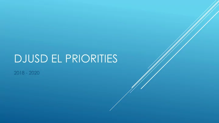 djusd el priorities