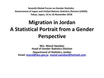 A Statistical Portrait from a Gender  Perspective  Mrs. Manal Sweidan  Head of Gender Statistics