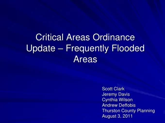 Critical Areas Ordinance Update  Frequently Flooded  Areas  Scott Clark  Jeremy Davis  Cynthia