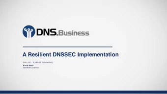 A Resilient DNSSEC Implementation  June 2017, ICANN-59, Johannesburg  David Peall